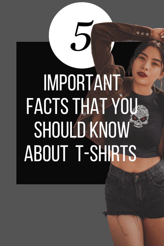 5 Important Facts that you should know about T-Shirts - Domino Zee