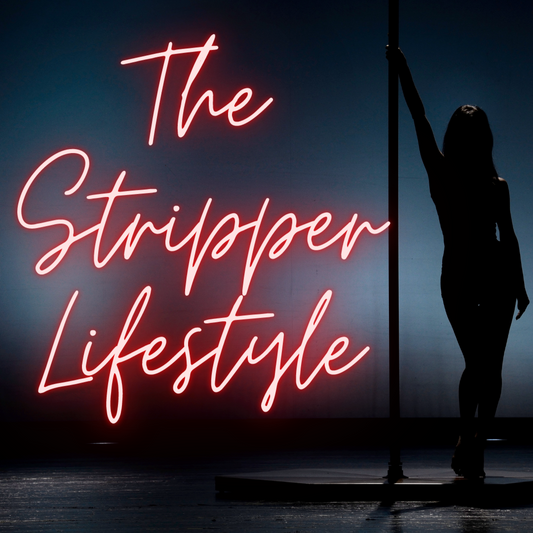 The Stripper Lifestyle