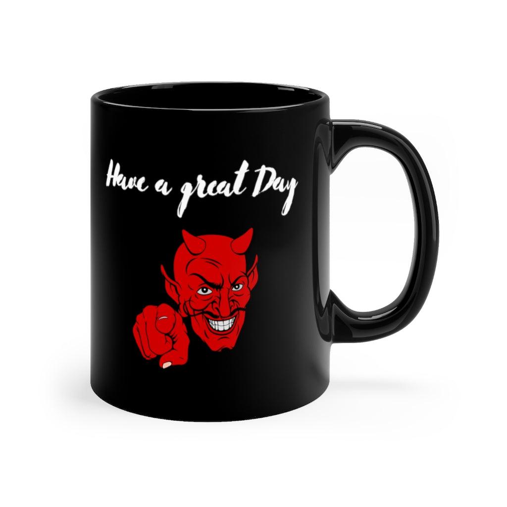 Have a Great Day Black mug 11oz - Domino Zee