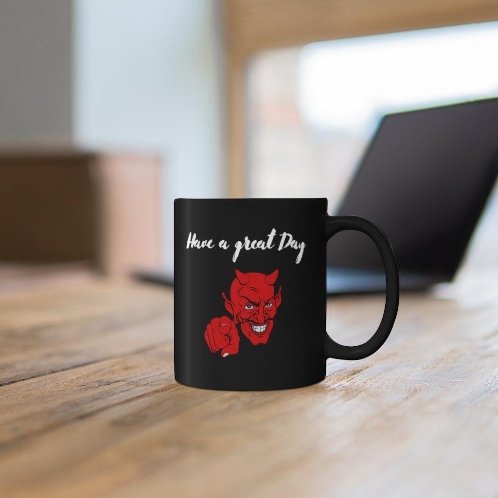 Have a Great Day Black mug 11oz - Domino Zee