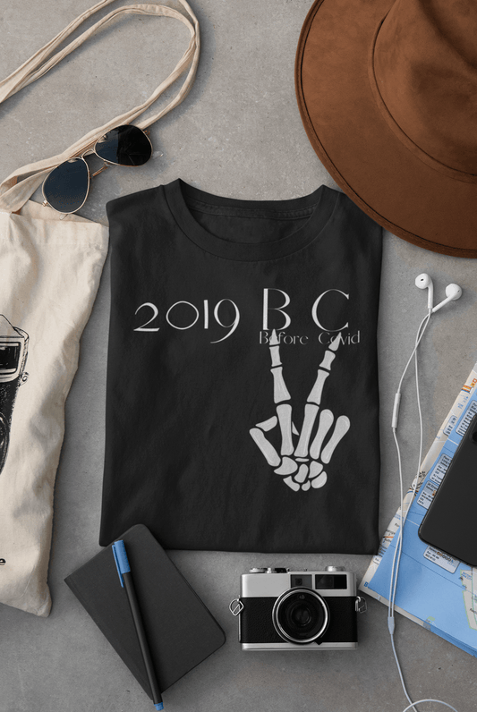 t-shirt that says 2019 BC before covid w/ skullington peace sign